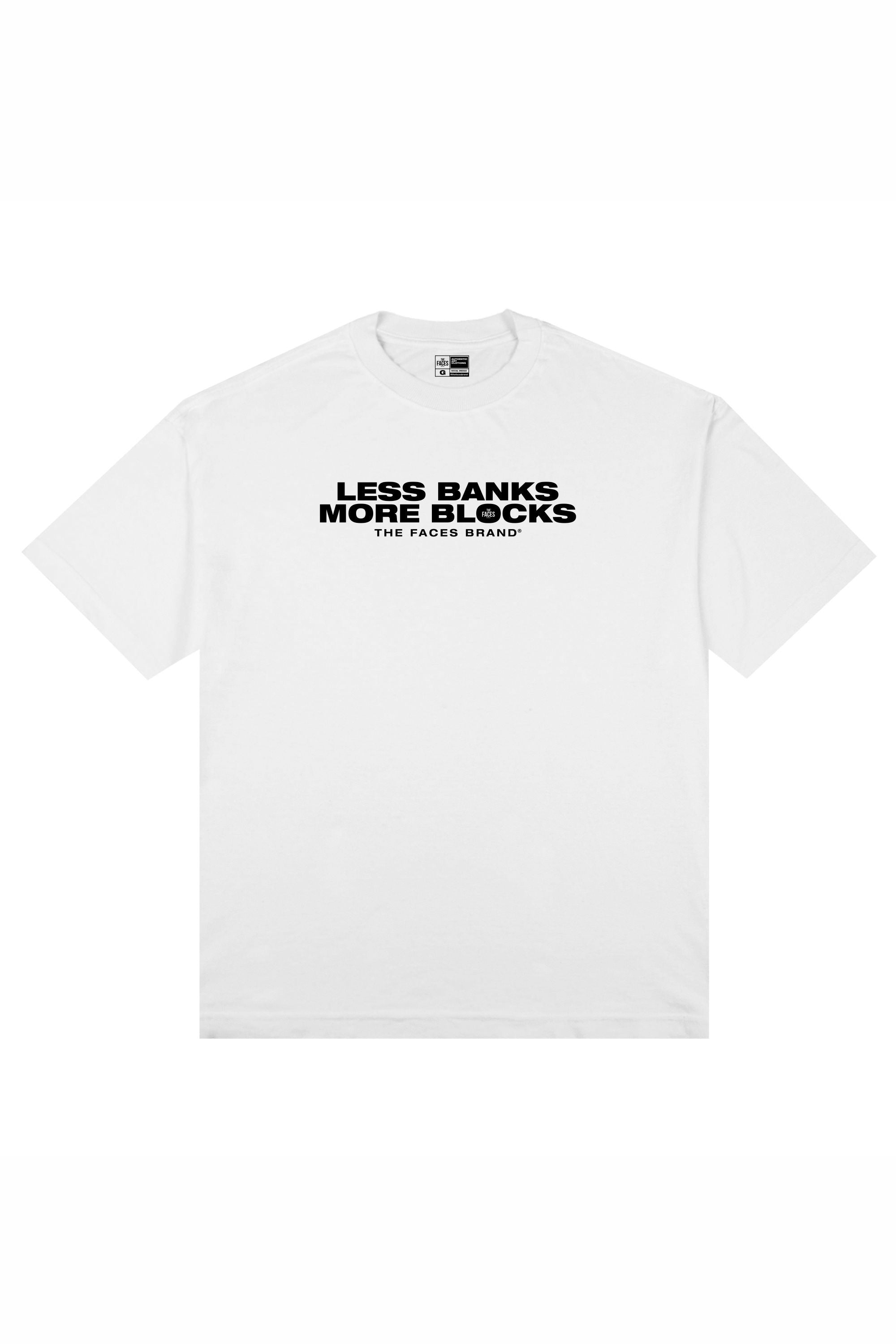 CAMISETA PREMIUM STREETWEAR - LESS BANKS MORE BLOCKS - BRANCA