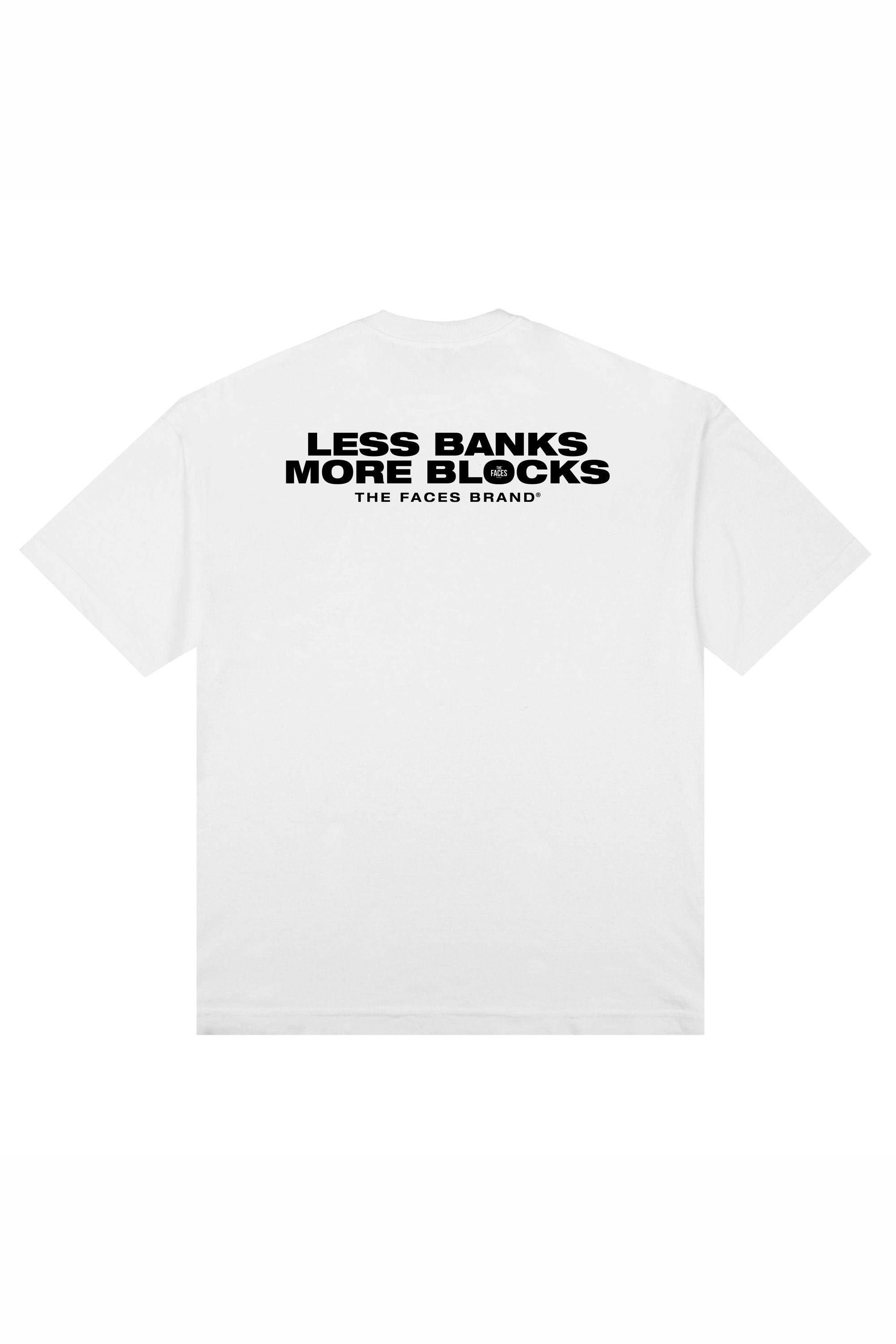 CAMISETA PREMIUM STREETWEAR - LESS BANKS MORE BLOCKS - BRANCA