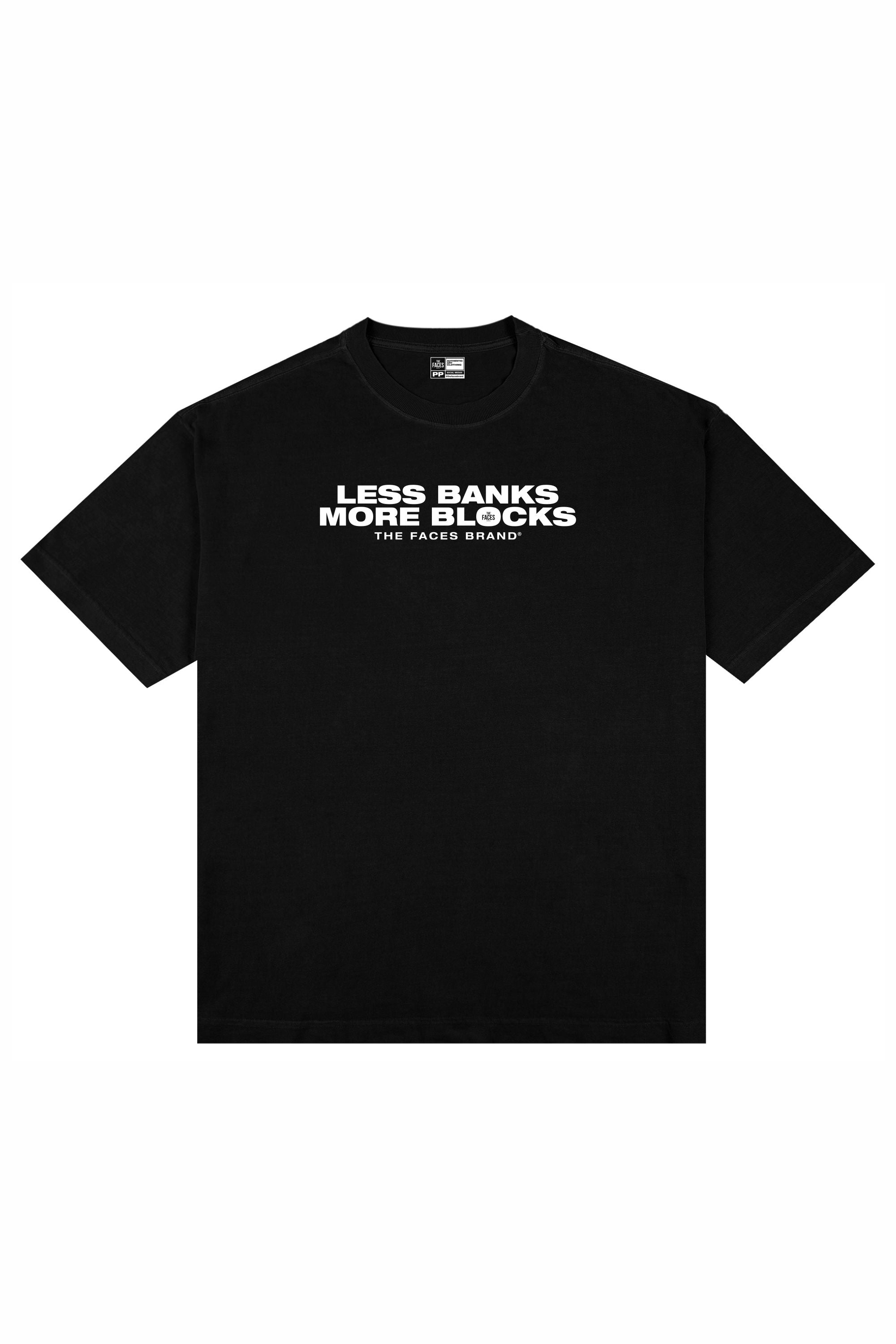 CAMISETA PREMIUM STREETWEAR - LESS BANKS MORE BLOCKS - PRETA